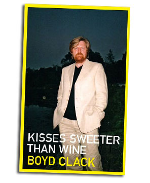 Kisses Sweeter than Wine - Boyd Clack